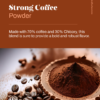 Strong Coffee Powder